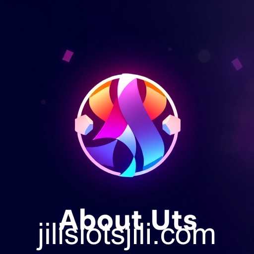 Exploring 'About Us' in the Context of Jilislots: A Comprehensive Guide